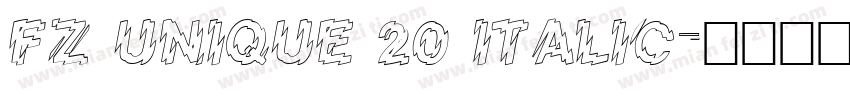 FZ UNIQUE 20 ITALIC字体转换